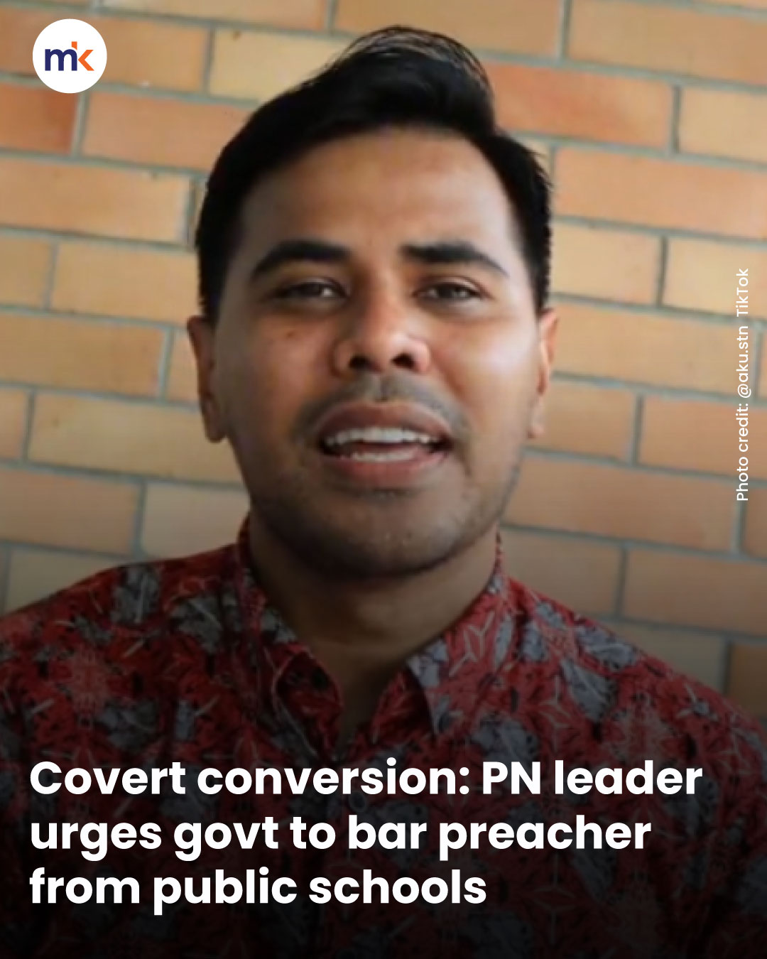 Covert conversion: PN leader urges govt to bar preacher from public schools