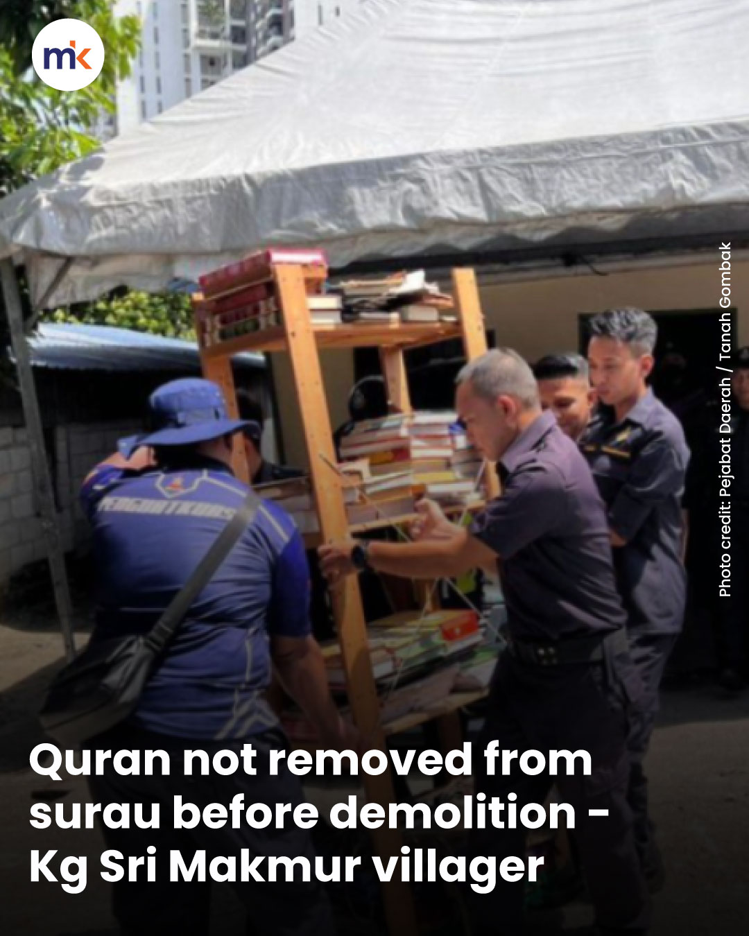 Quran not removed from surau before demolition - Kg Sri Makmur villager