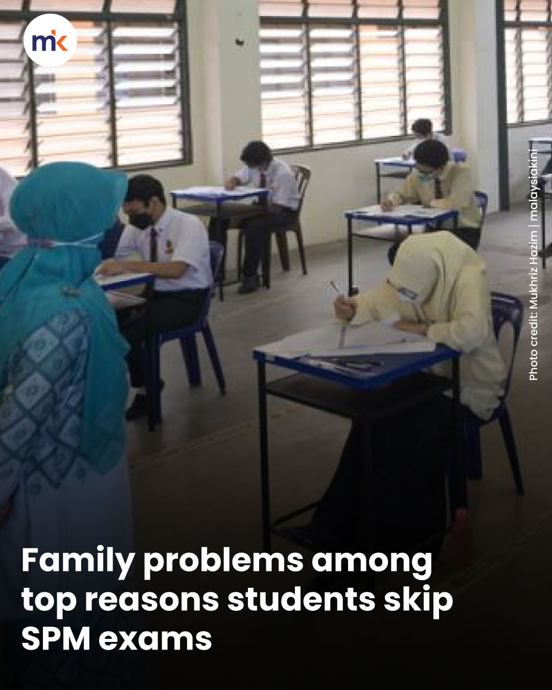 Family problems among top reasons students skip SPM exams
