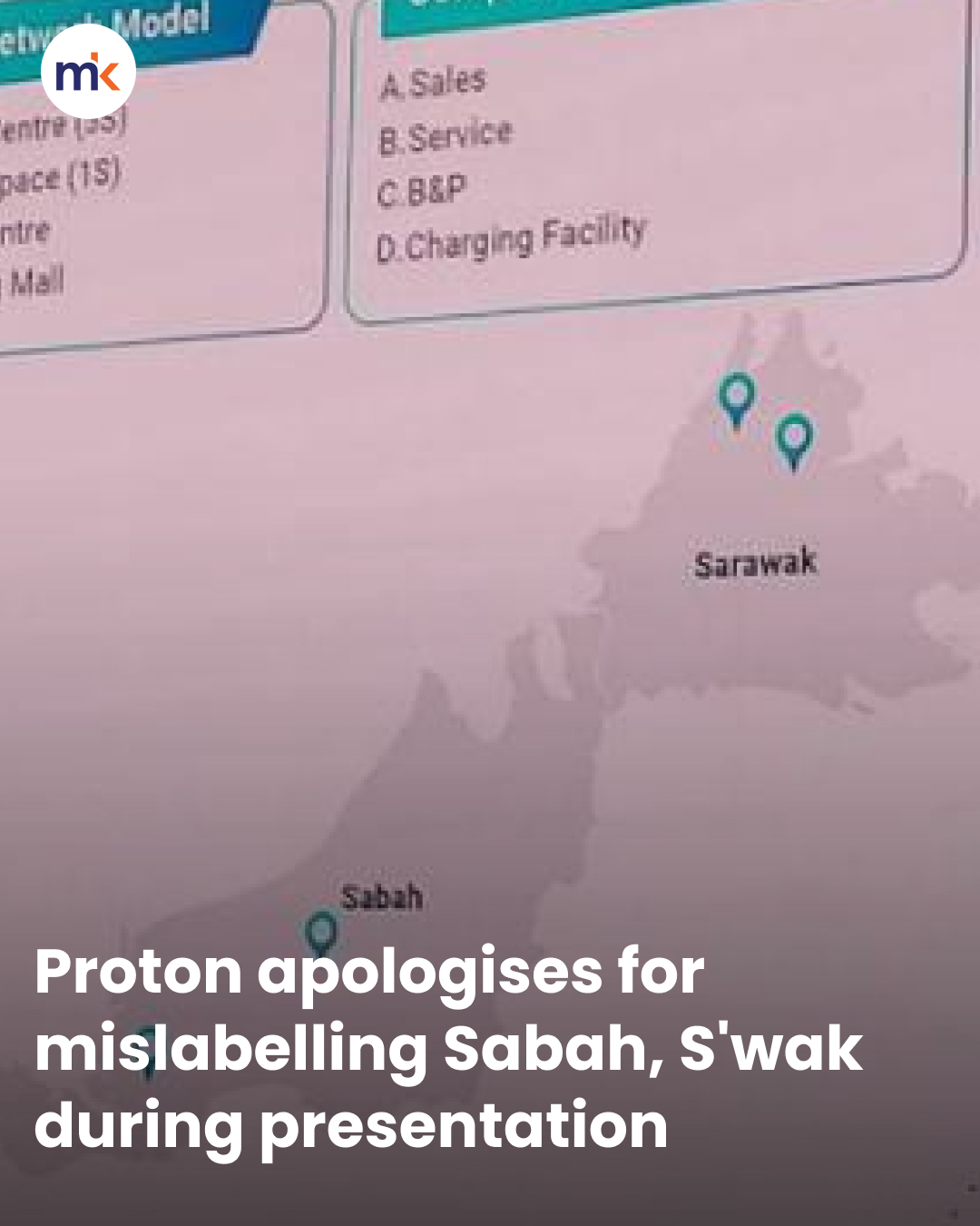 Proton apologises for mislabelling Sabah, S'wak during presentation