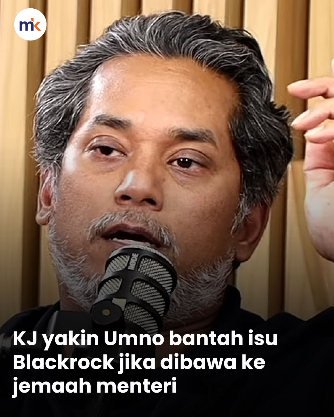 KJ yakin Umno bantah isu Blackrock jika dibawa ke jemaah menteri