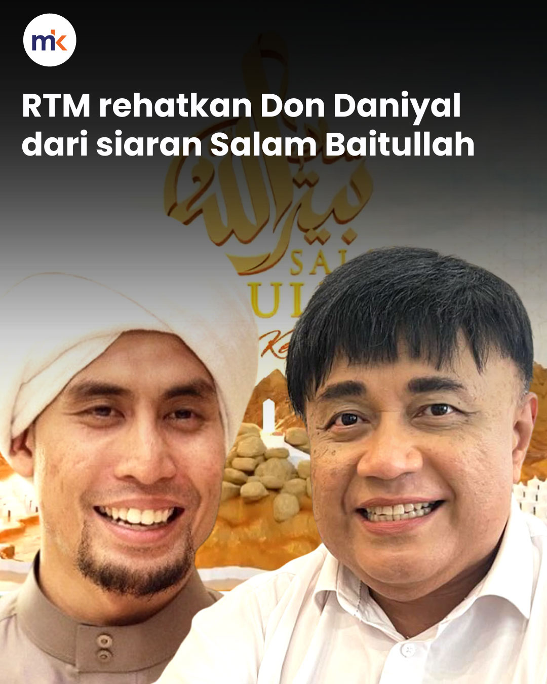 RTM rehatkan Don Daniyal dari siaran Salam Baitullah