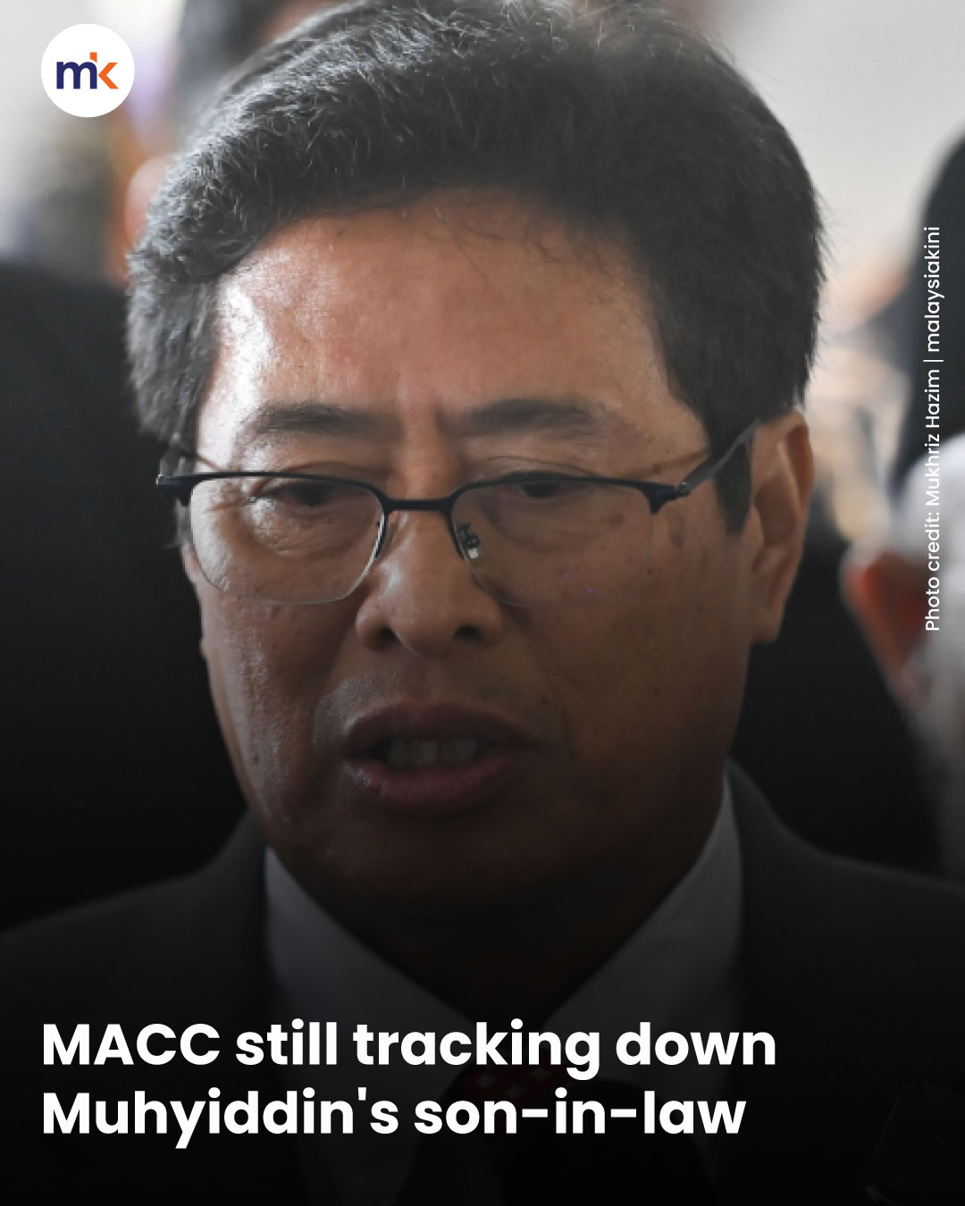 MACC still tracking down Muhyiddin's son-in-law