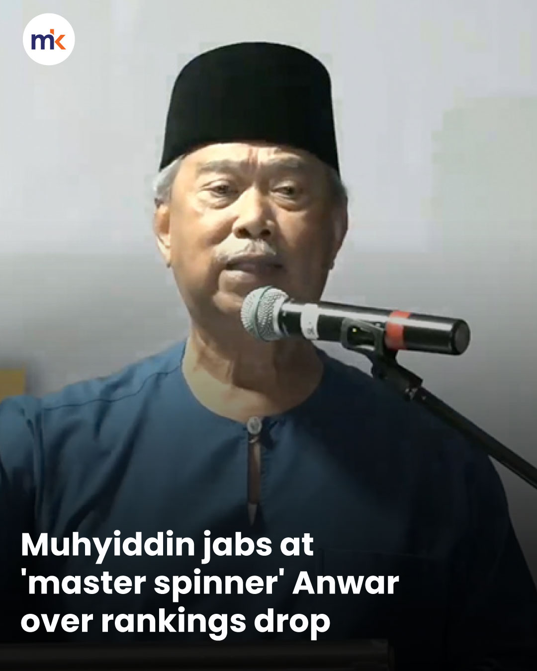 Muhyiddin jabs at 'master spinner' Anwar over rankings drop