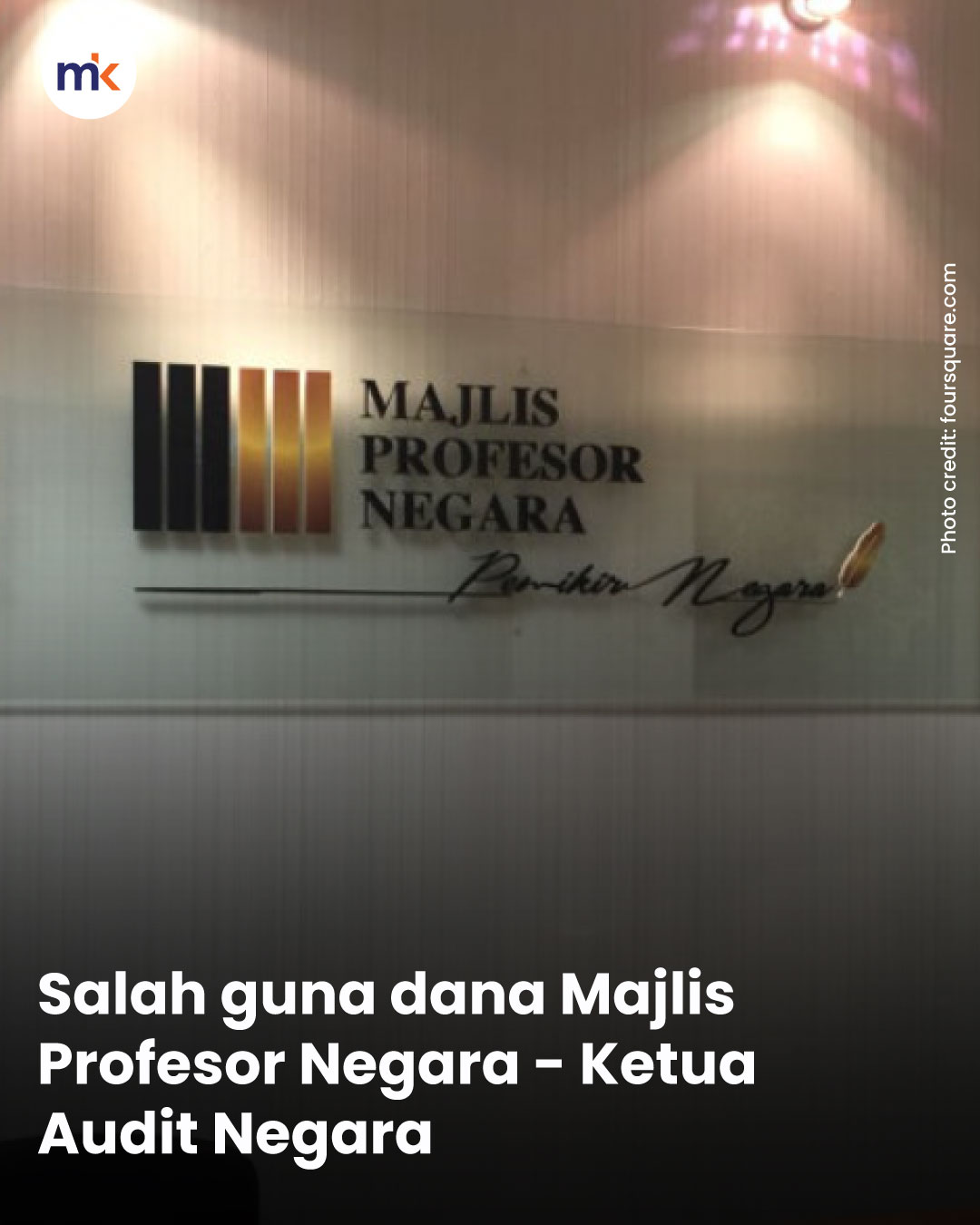 Salah guna dana Majlis Profesor Negara - Ketua Audit Negara