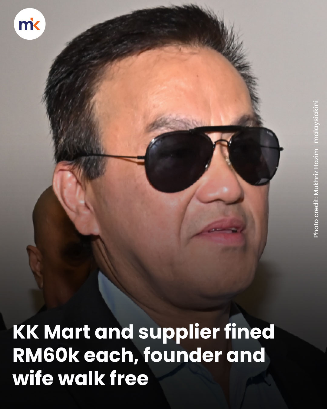 KK Mart and supplier fined RM60k each, founder and wife walk free