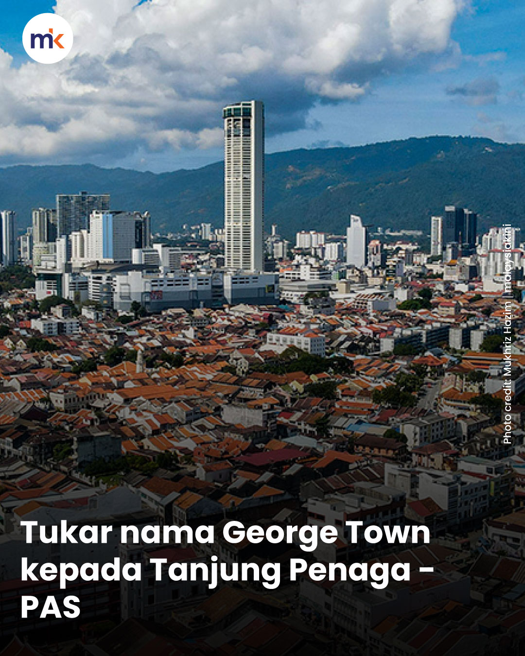 Tukar nama George Town kepada Tanjung Penaga - PAS