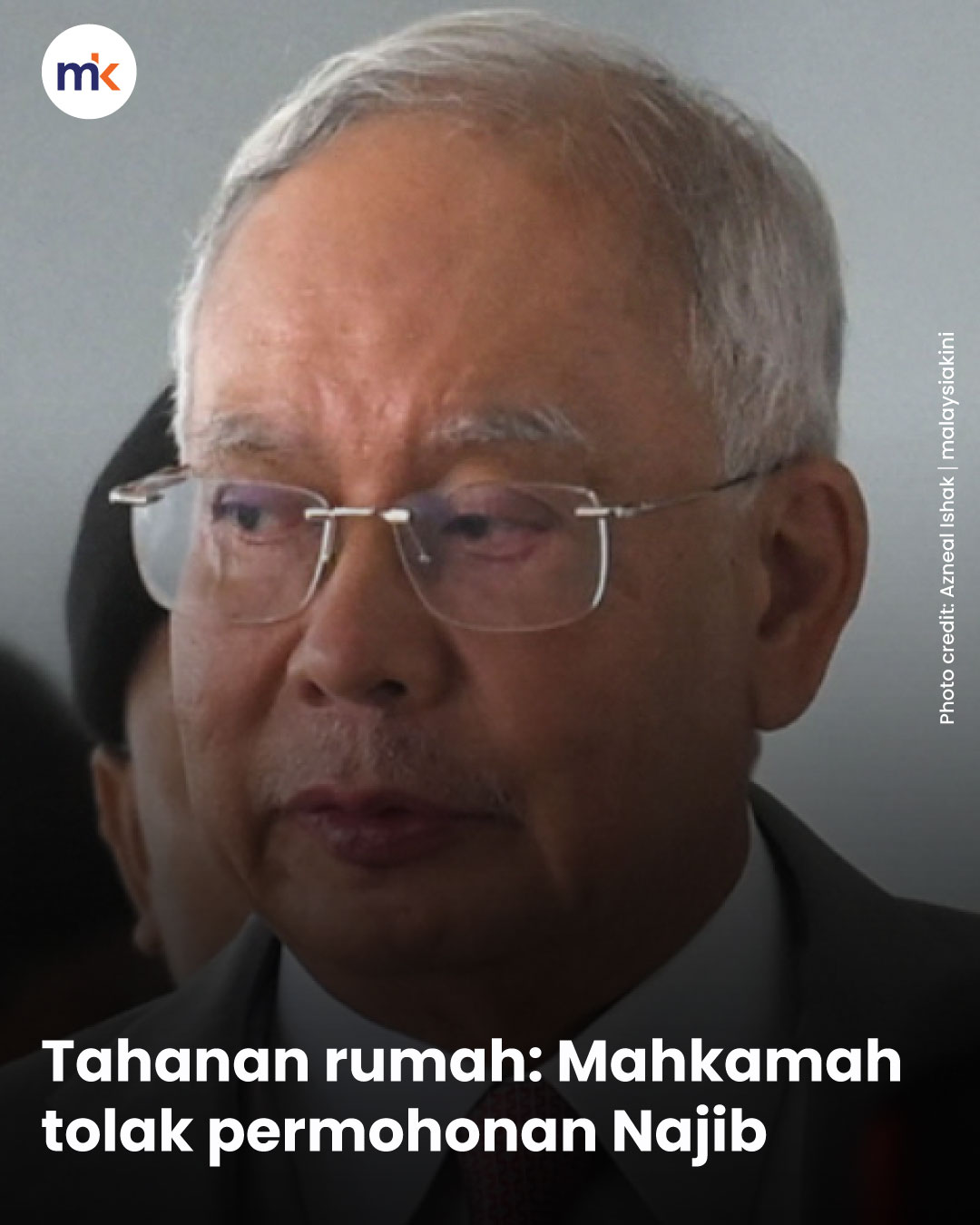 Tahanan rumah: Mahkamah tolak permohonan Najib