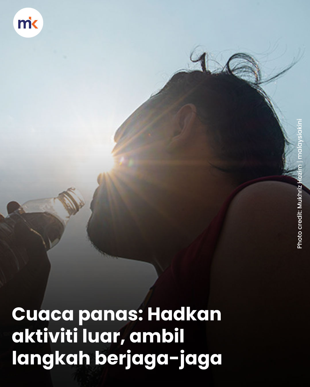 Cuaca panas: Hadkan aktiviti luar, ambil langkah berjaga-jaga