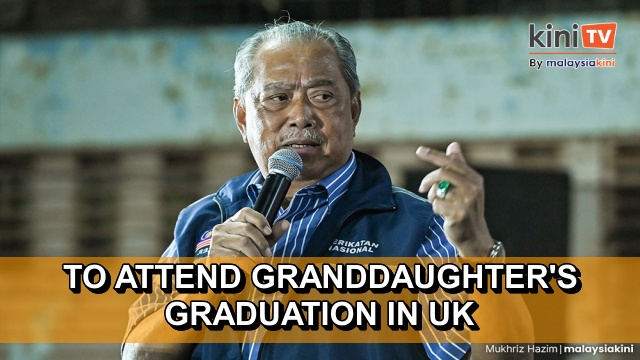 Muhyiddin gets temporary passport release to attend granddaughter's graduation