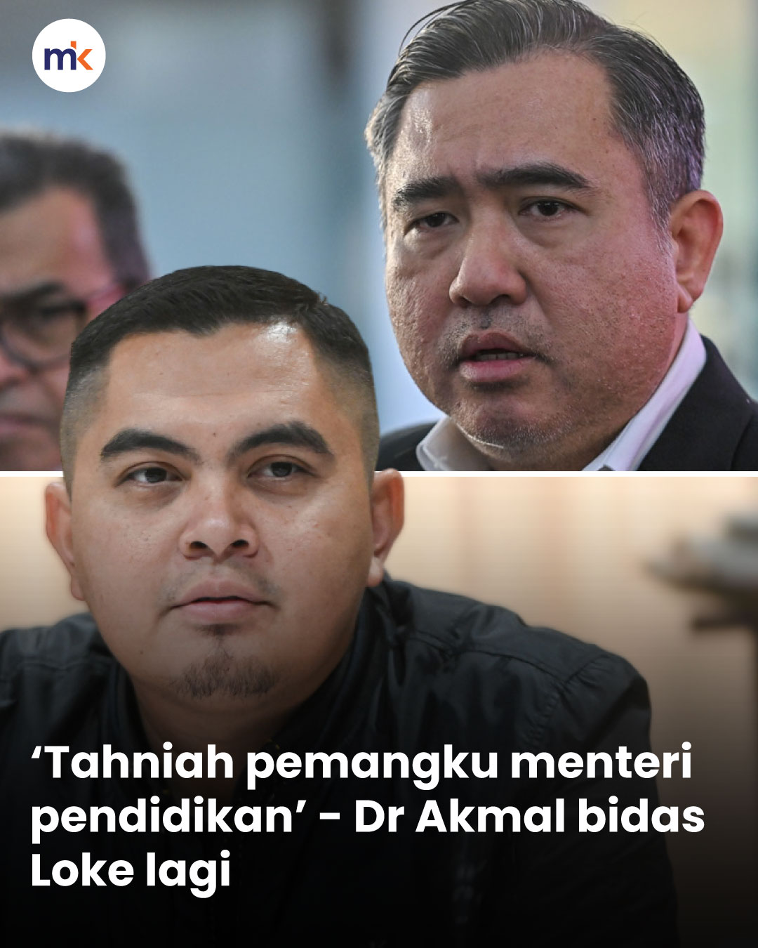 ‘Tahniah pemangku menteri pendidikan’ - Dr Akmal bidas Loke lagi