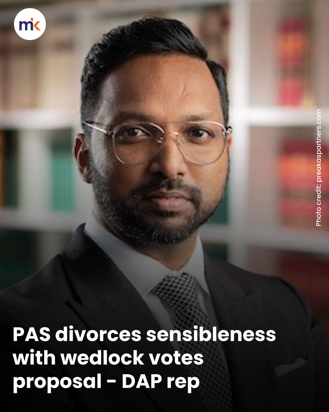 PAS divorces sensibleness with wedlock votes proposal - DAP rep