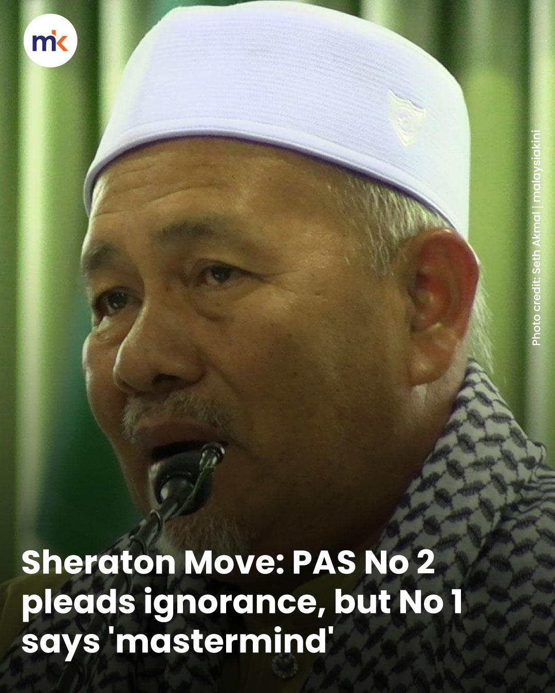 Sheraton Move: PAS No 2 pleads ignorance, but No 1 says 'mastermind'