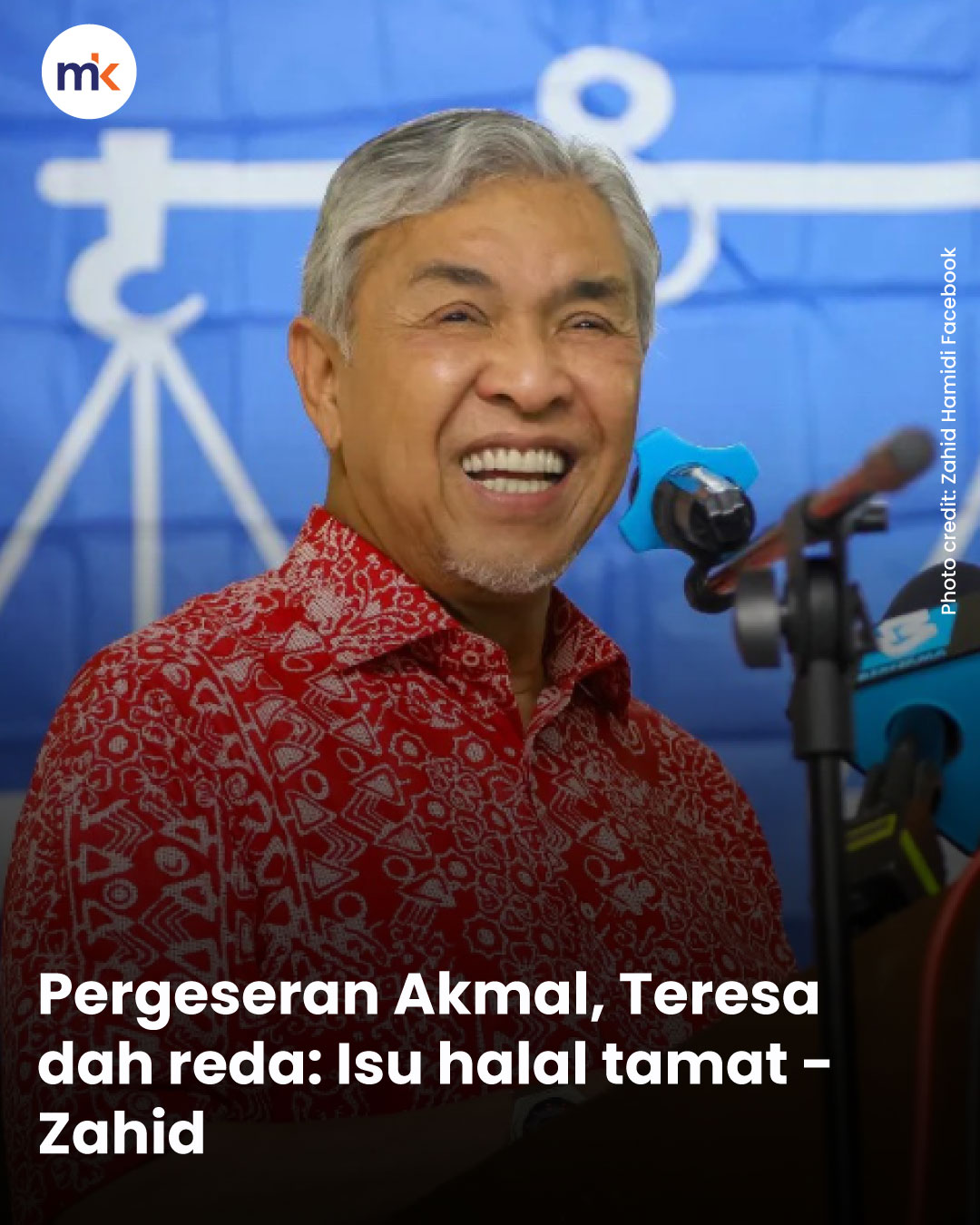 Pergeseran Akmal, Teresa dah reda: Isu halal tamat - Zahid