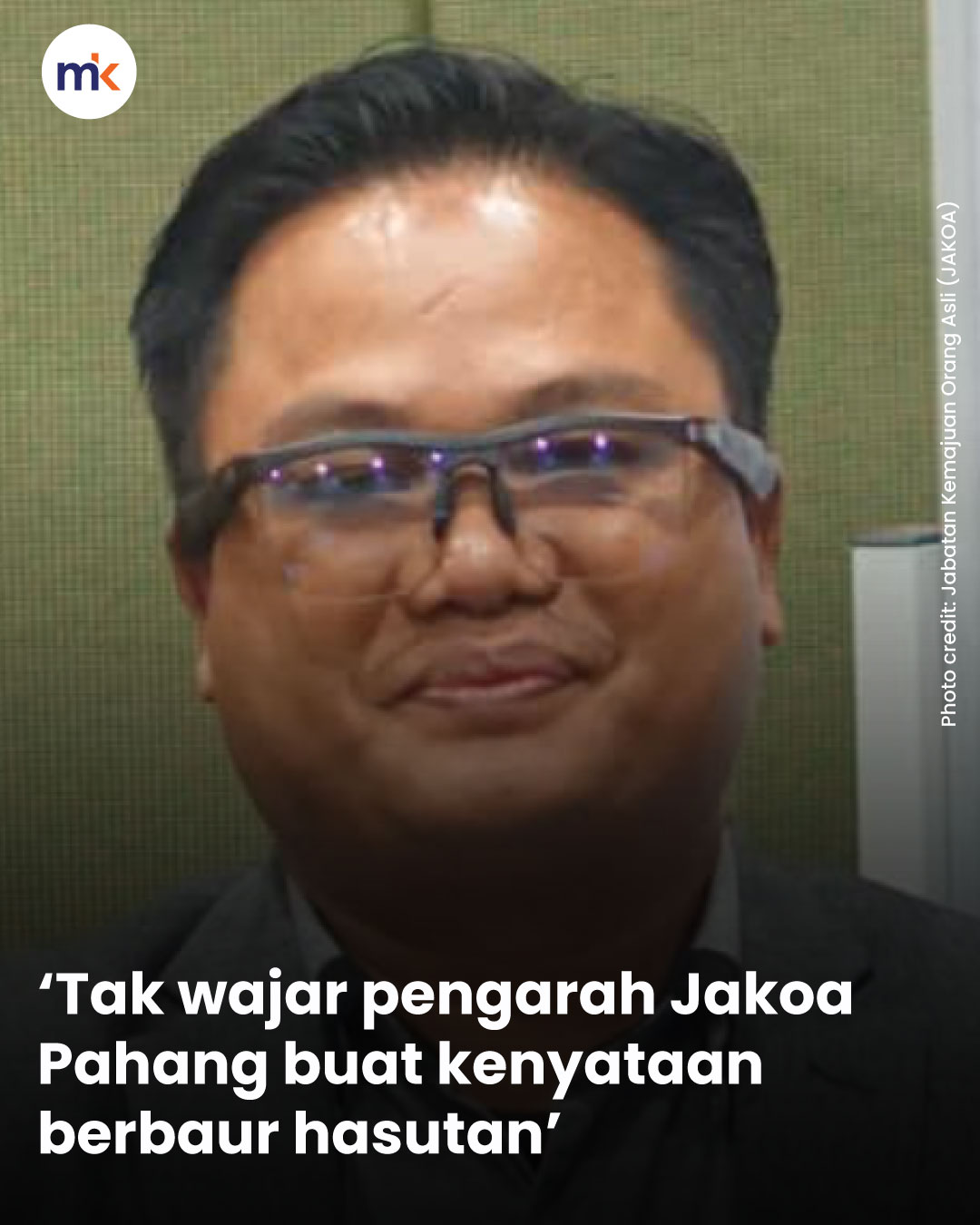 ‘Tak wajar pengarah Jakoa Pahang buat kenyataan berbaur hasutan’