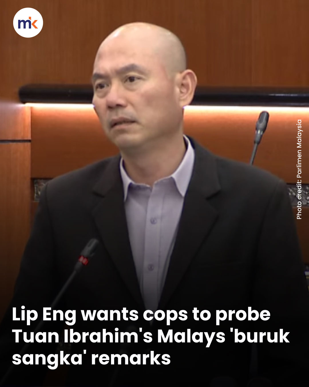 Lip Eng wants cops to probe Tuan Ibrahim's Malays 'buruk sangka' remarks