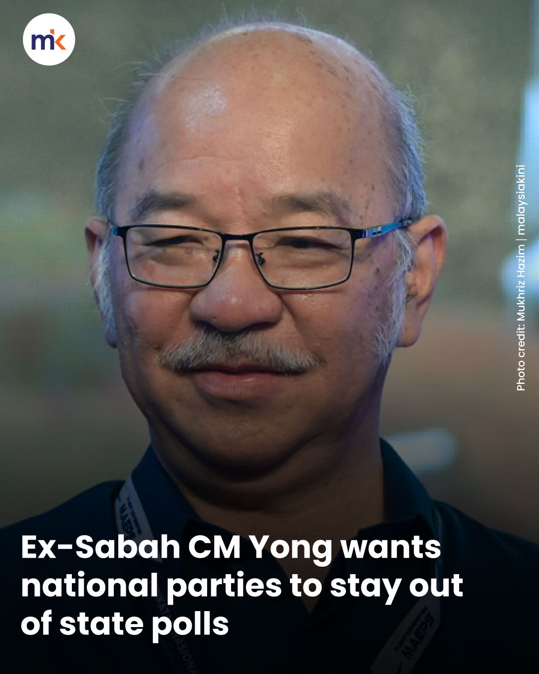 Ex-Sabah CM Yong wants national parties to stay out of state polls