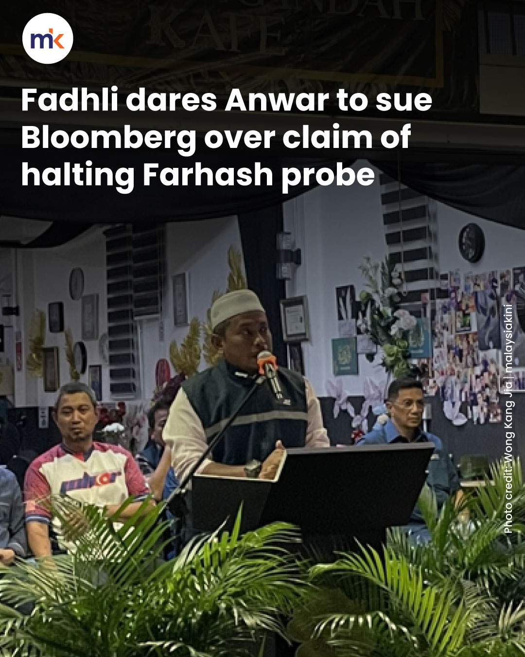 Fadhli dares Anwar to sue Bloomberg over claim of halting Farhash probe