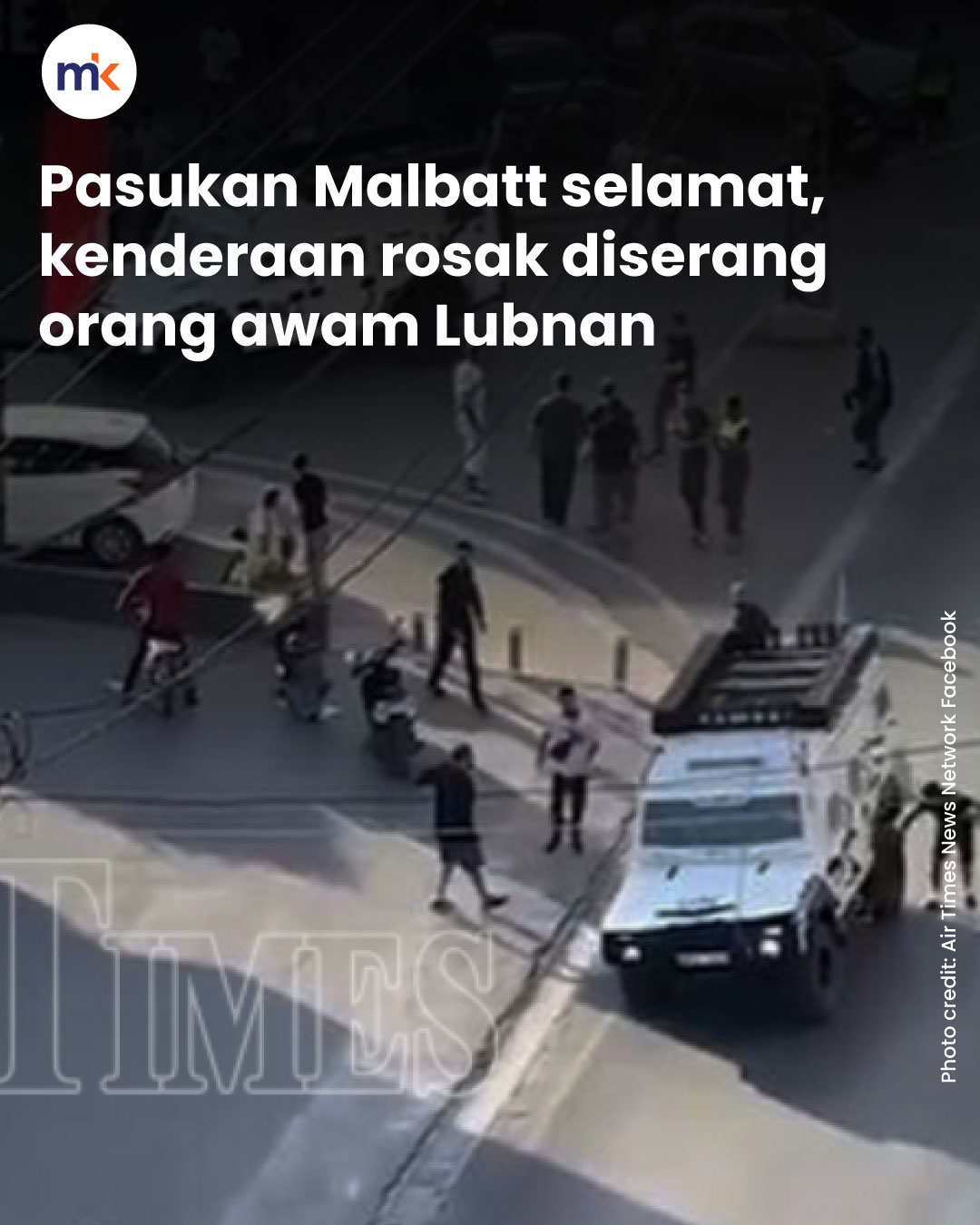 Pasukan Malbatt selamat, kenderaan rosak diserang orang awam Lubnan