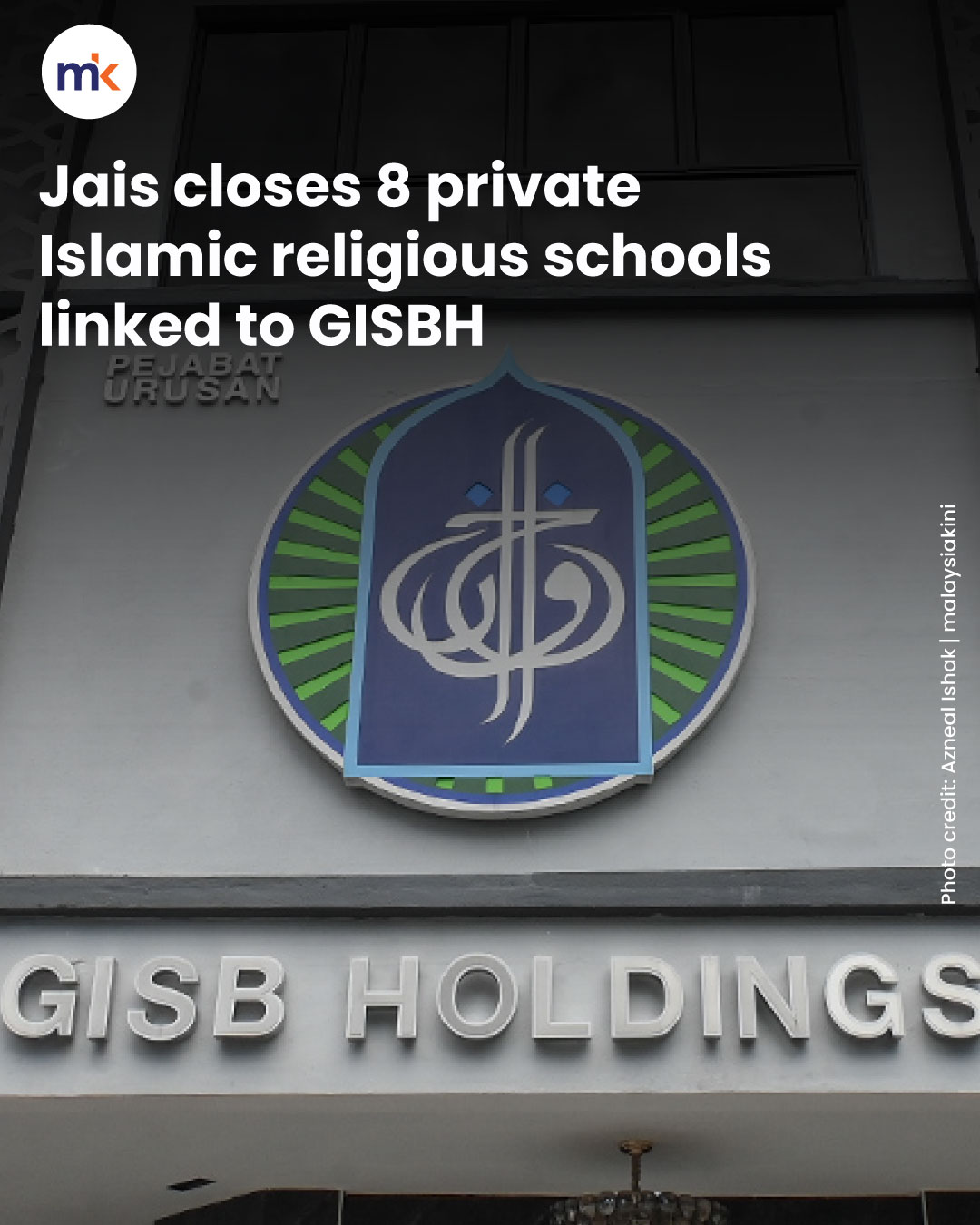 Jais closes 8 private Islamic religious schools linked to GISBH