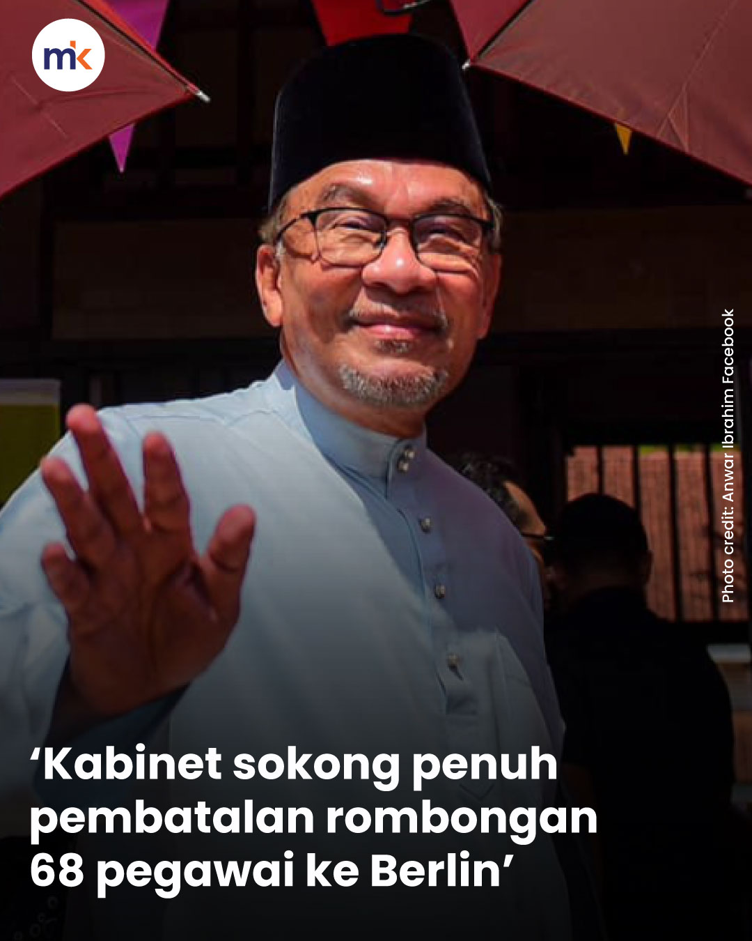 ‘Kabinet sokong penuh pembatalan rombongan 68 pegawai ke Berlin’