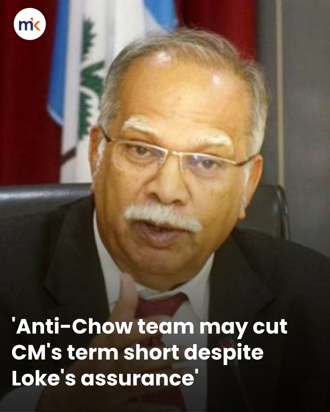 'Anti-Chow team may cut CM's term short despite Loke's assurance'