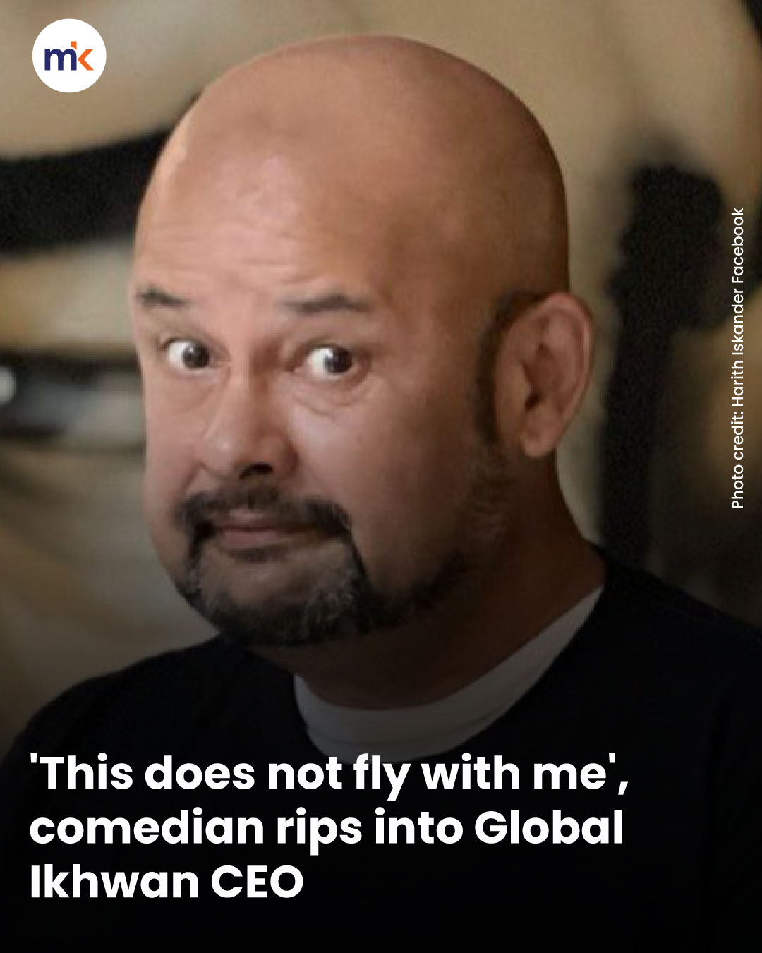 'This does not fly with me', comedian rips into Global Ikhwan CEO