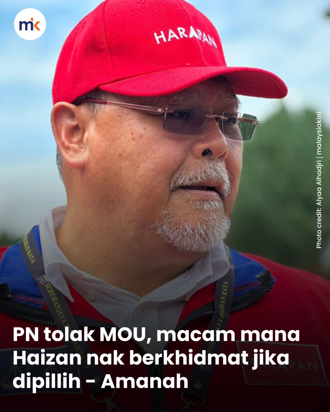 PN tolak MOU, macam mana Haizan nak berkhidmat jika dipillih - Amanah