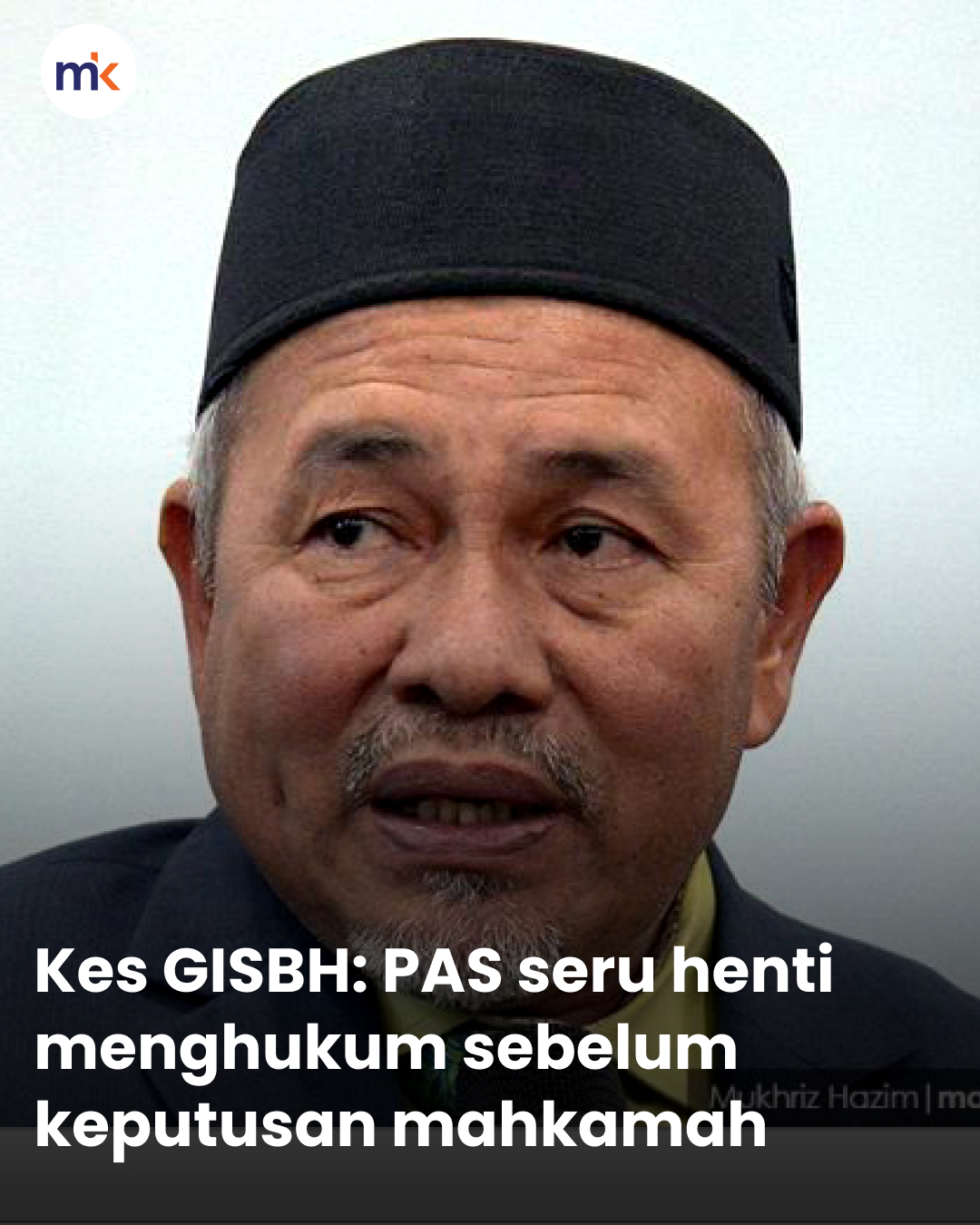 Kes GISBH: PAS seru henti menghukum sebelum keputusan mahkamah