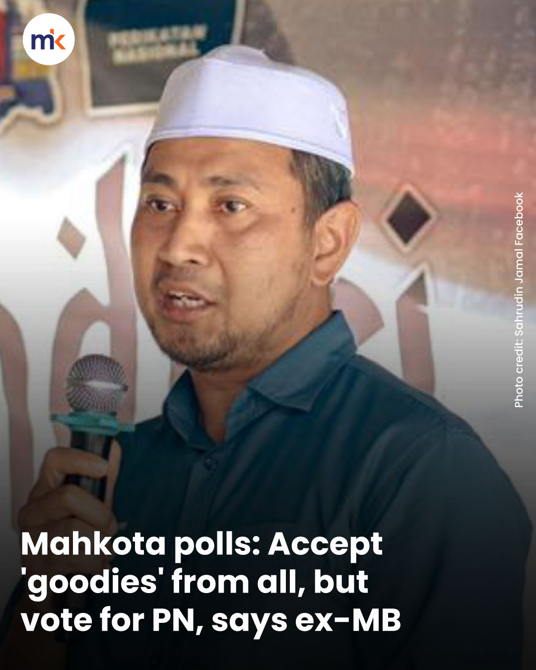 Mahkota polls: Accept 'goodies' from all, but vote for PN, says ex-MB