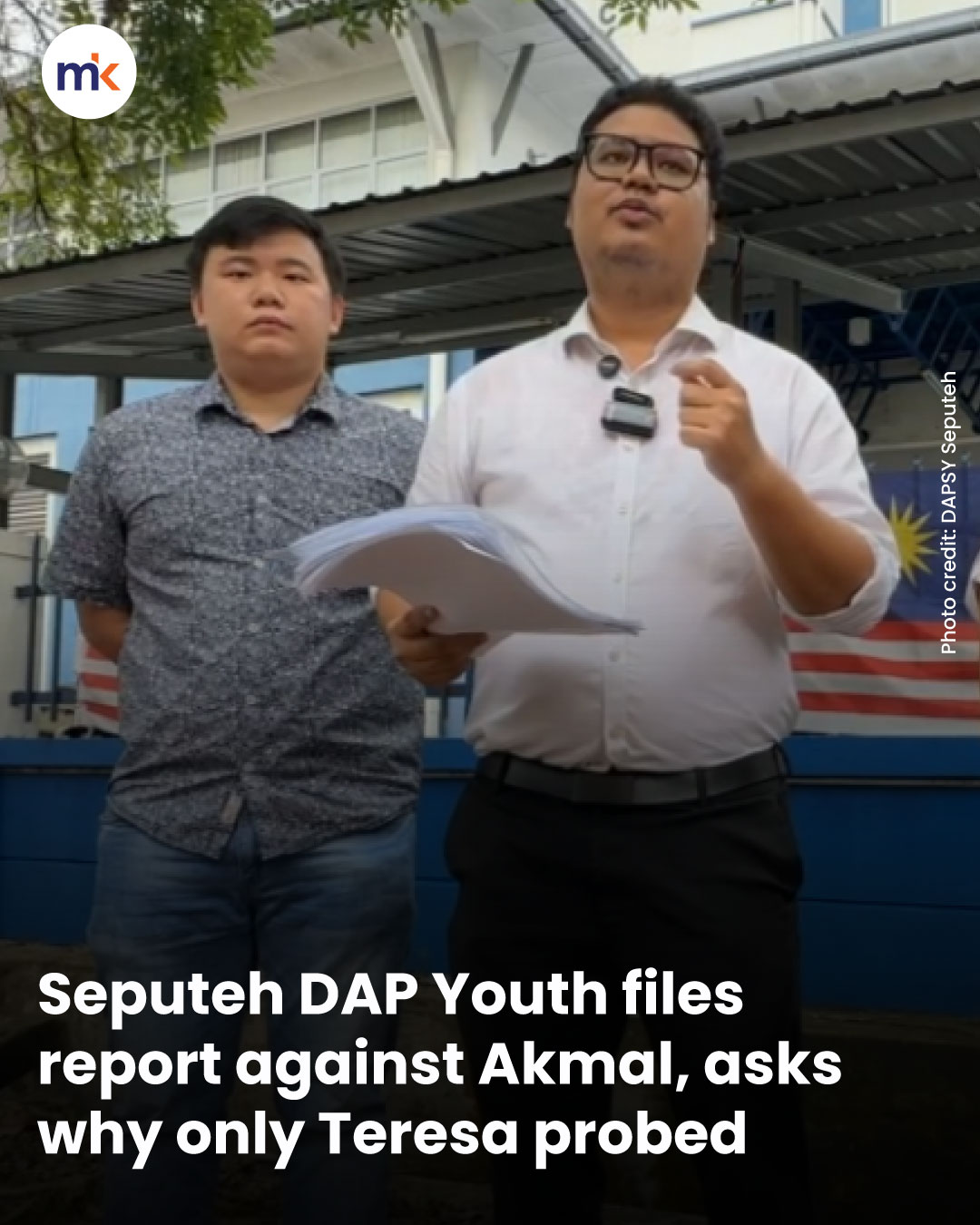 Seputeh DAP Youth files report against Akmal, asks why only Teresa probed