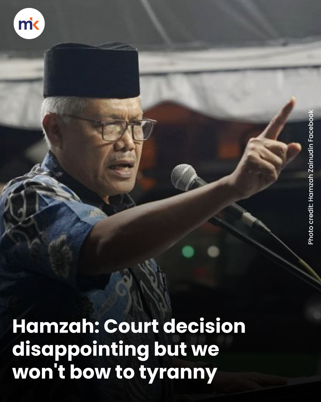 Hamzah: Court decision disappointing but we won't bow to tyranny