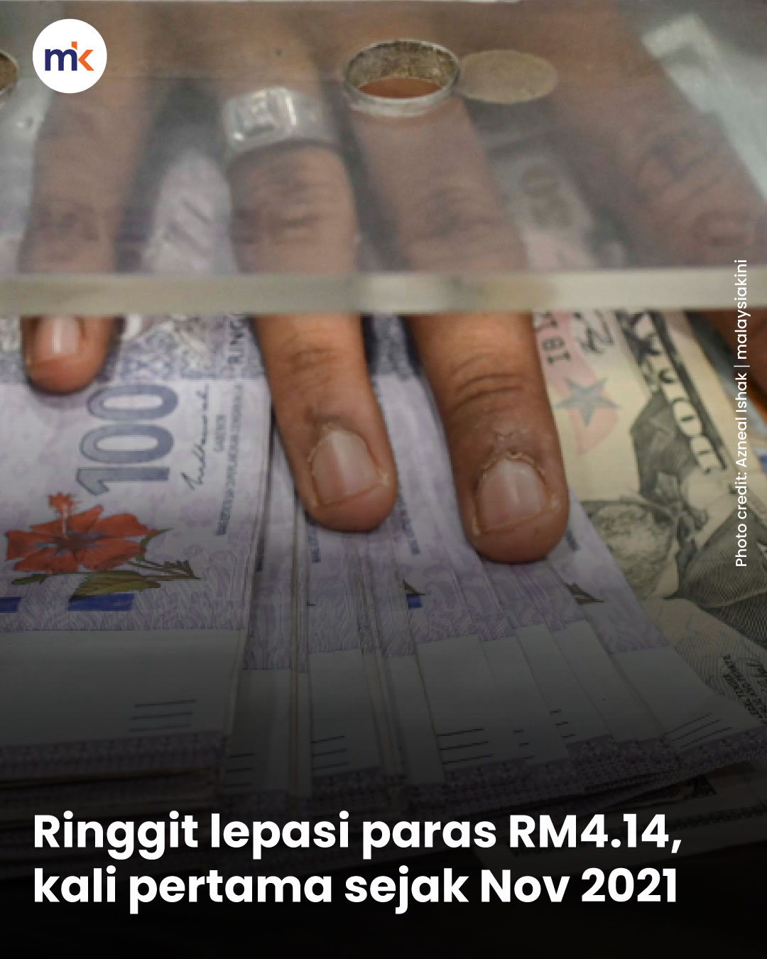 Ringgit lepasi paras RM4.14, kali pertama sejak Nov 2021