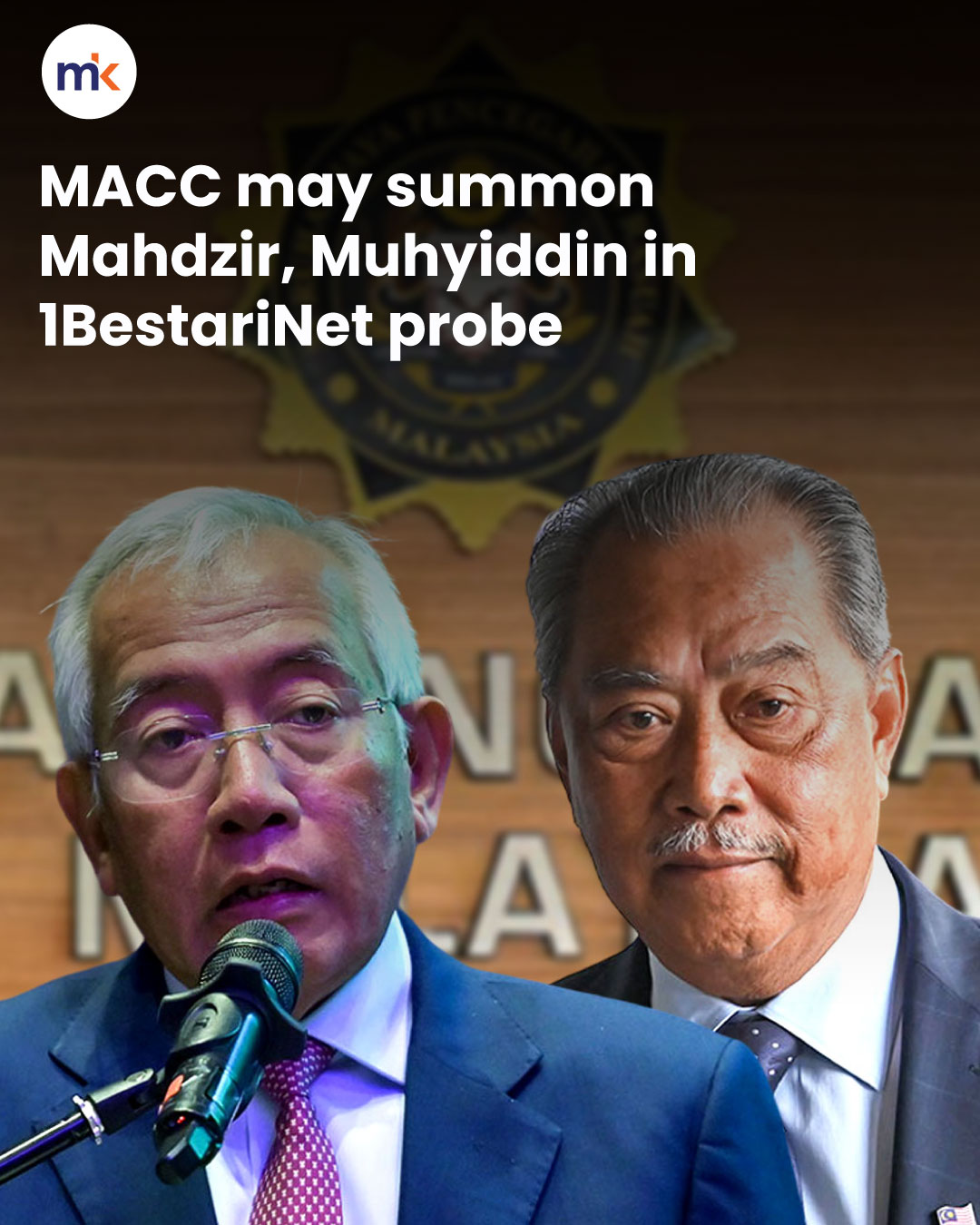 MACC may summon Mahdzir, Muhyiddin in 1BestariNet probe