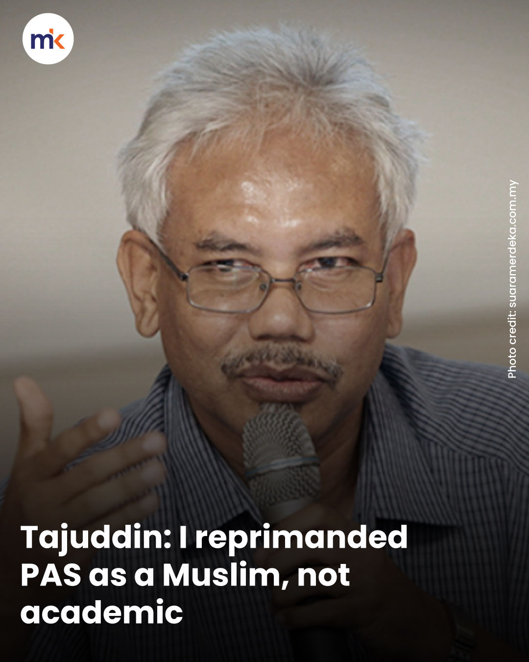 Tajuddin: I reprimanded PAS as a Muslim, not academic