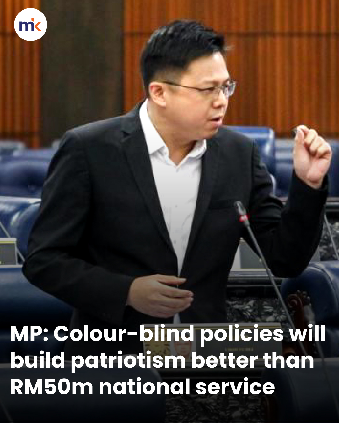 MP: Colour-blind policies will build patriotism better than RM50m national service