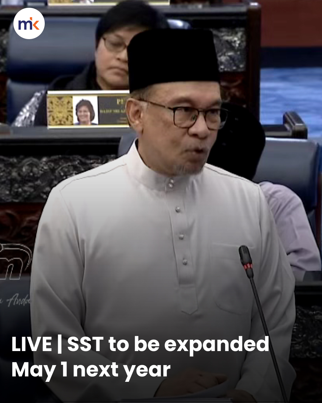 LIVE | SST to be expanded May 1 next year