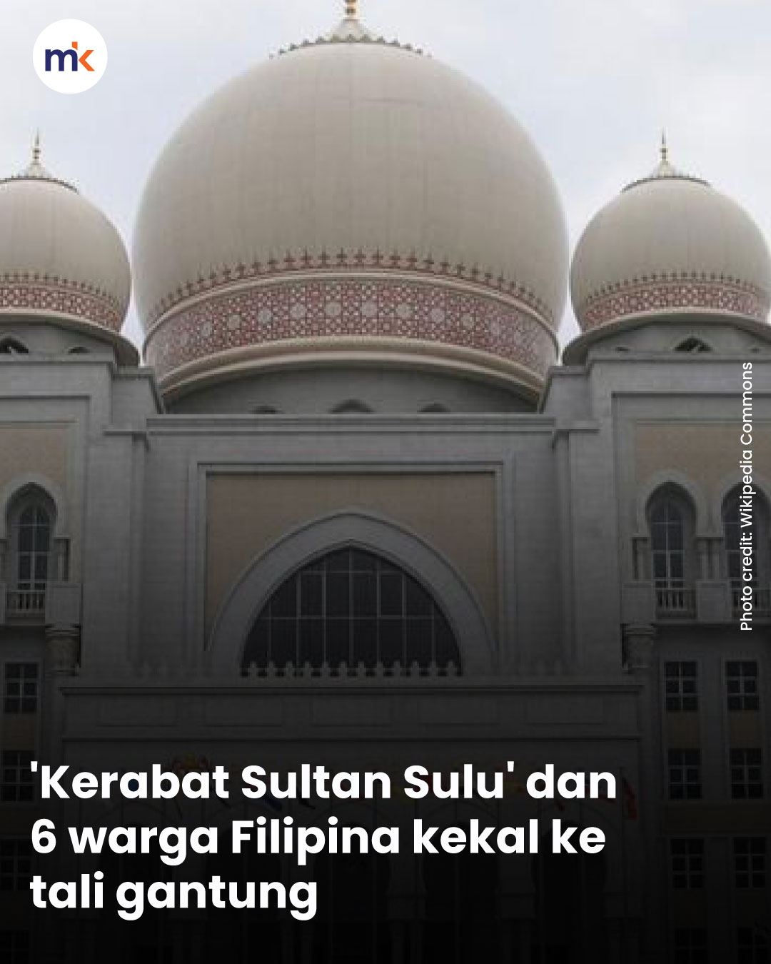 'Kerabat Sultan Sulu' dan 6 warga Filipina kekal ke tali gantung