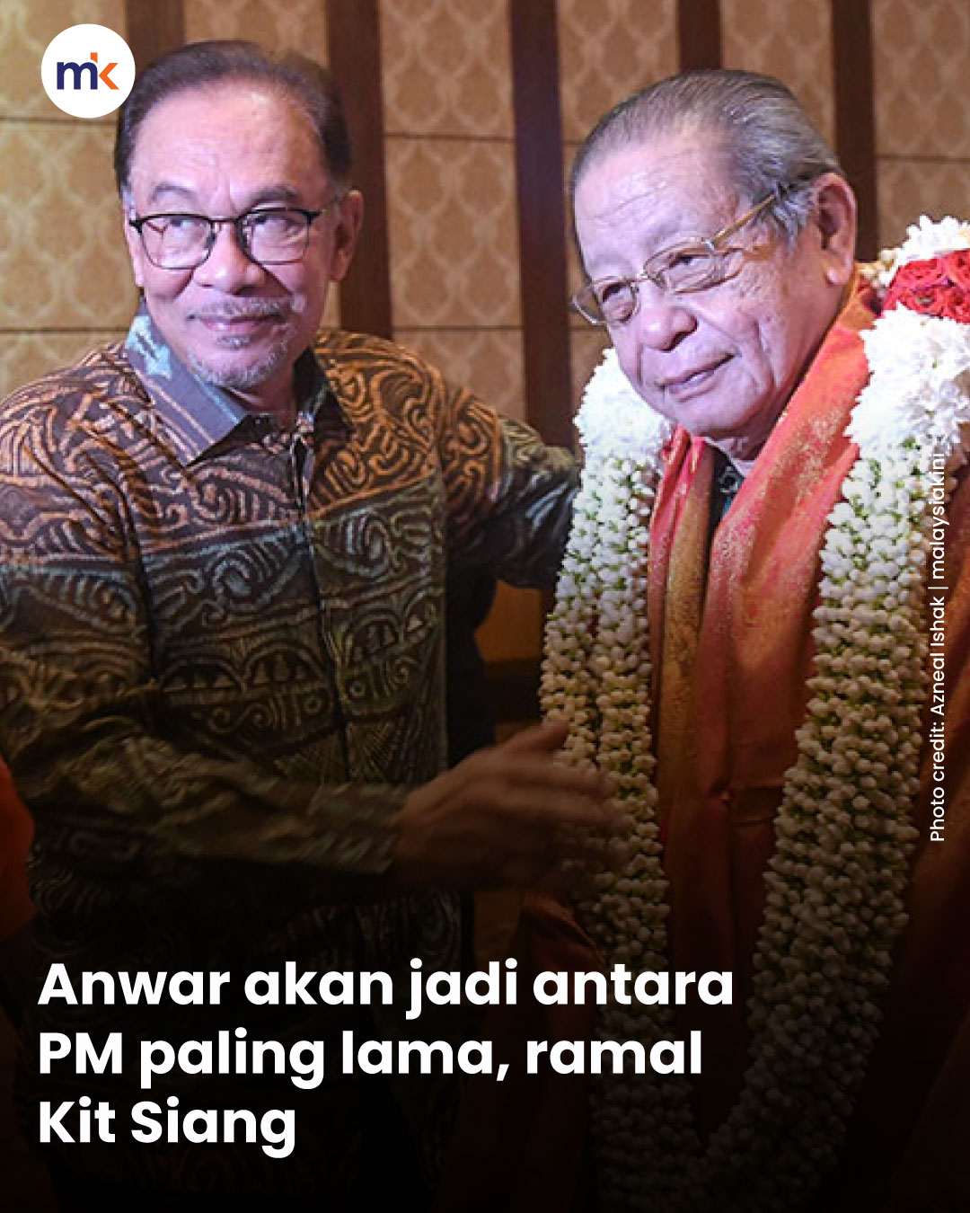Anwar akan jadi antara PM paling lama, ramal Kit Siang