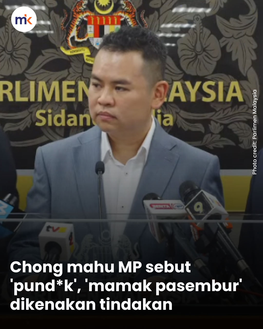 Chong mahu MP sebut 'pund*k', 'mamak pasembur' dikenakan tindakan