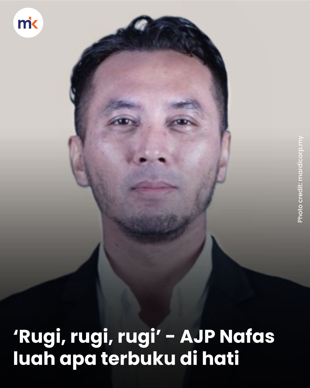 ‘Rugi, rugi, rugi’ - AJP Nafas luah apa terbuku di hati