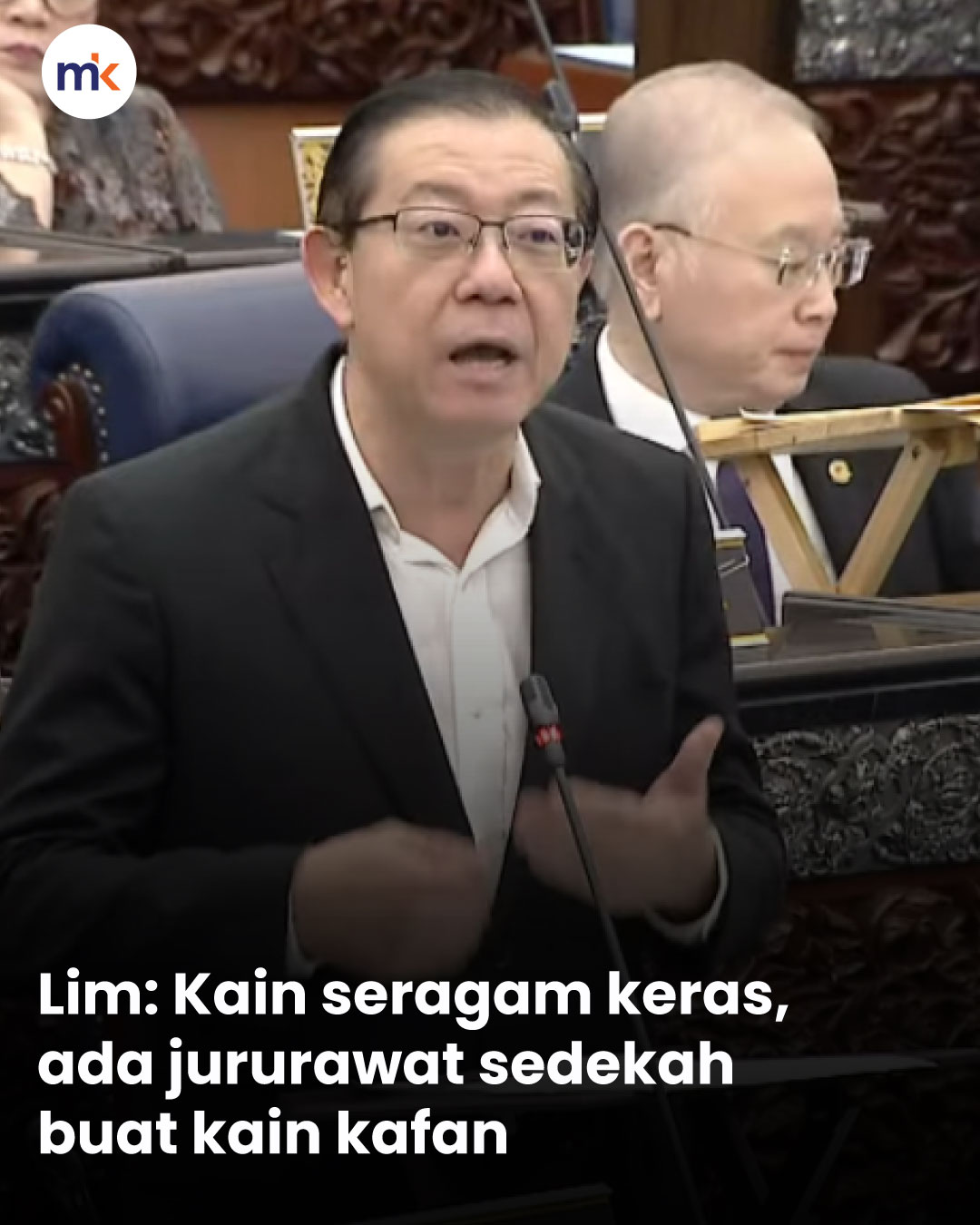 Lim: Kain seragam keras, ada jururawat sedekah buat kain kafan