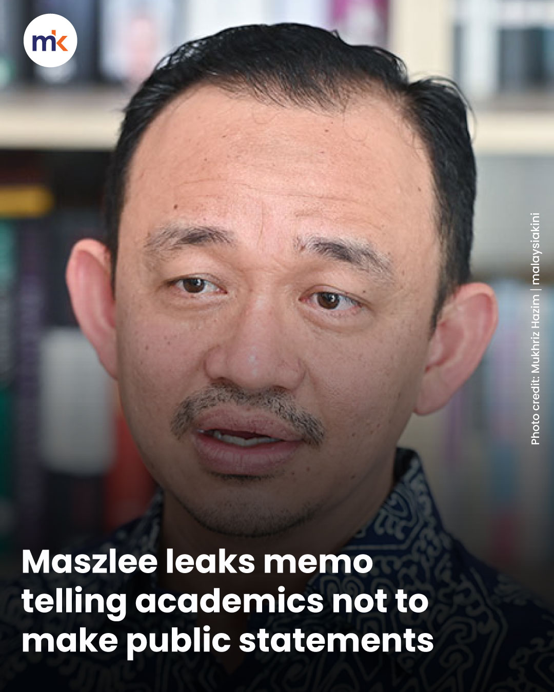 Maszlee leaks memo telling academics not to make public statements