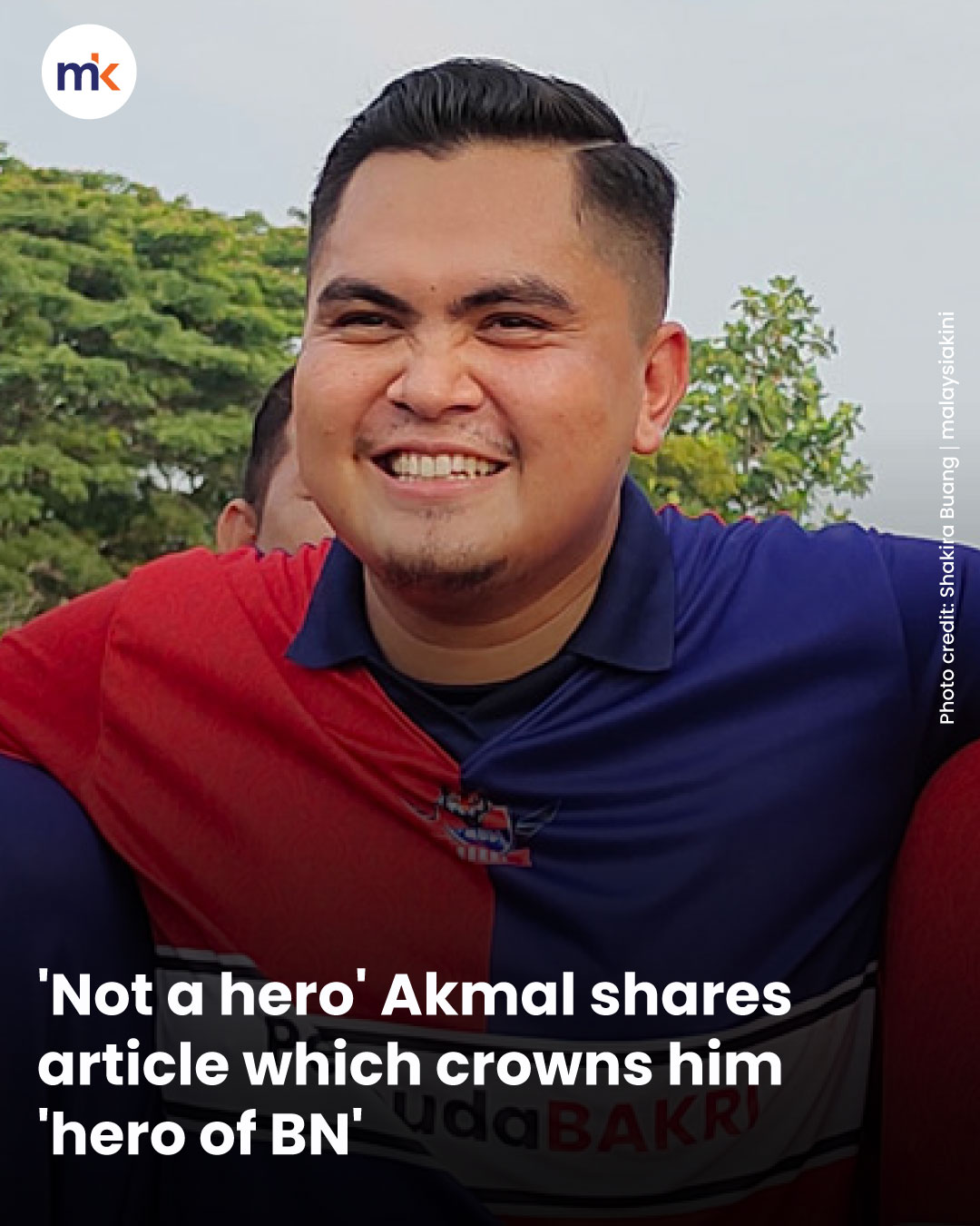'Not a hero' Akmal shares article which crowns him 'hero of BN'