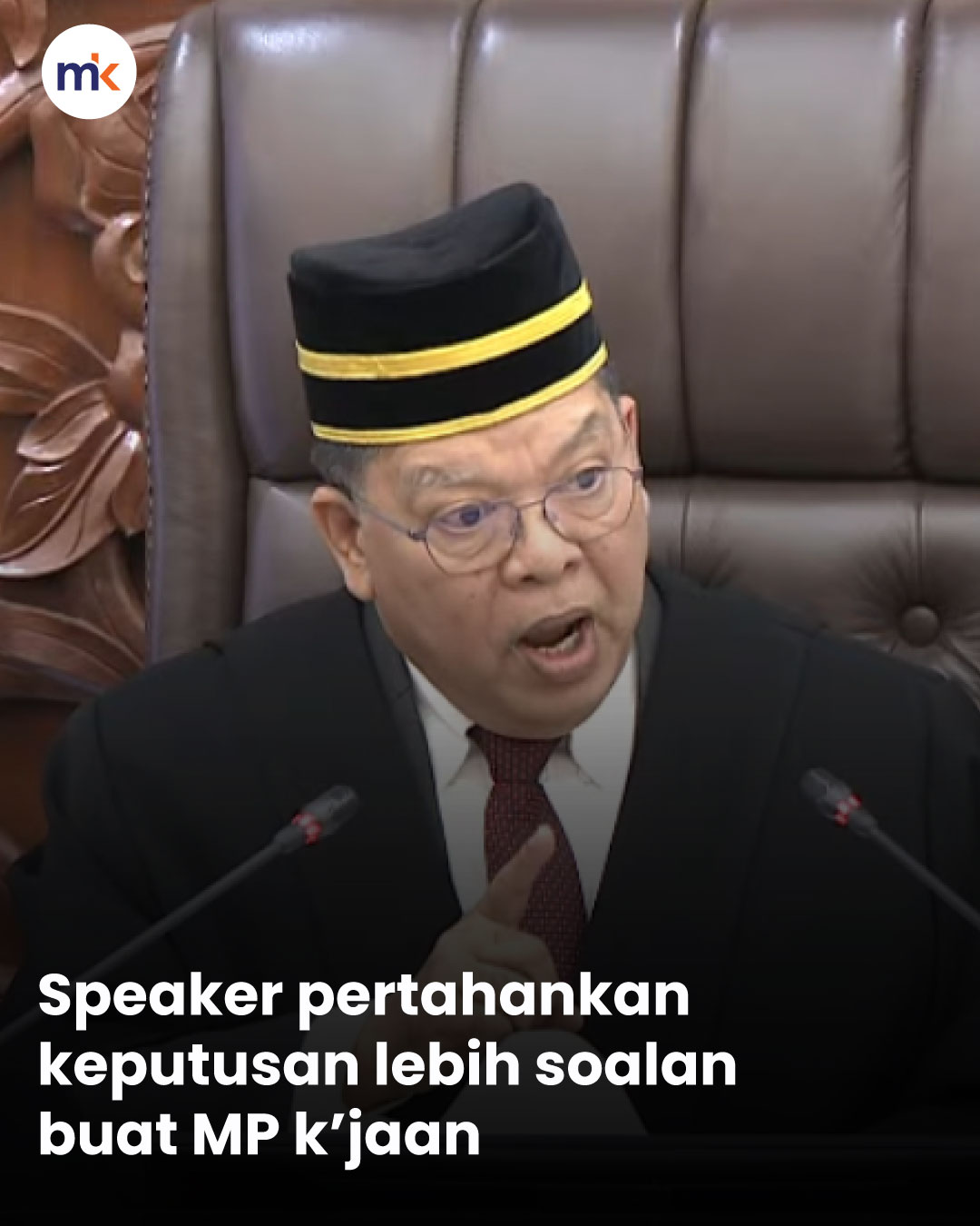 Speaker pertahankan keputusan lebih soalan buat MP k’jaan
