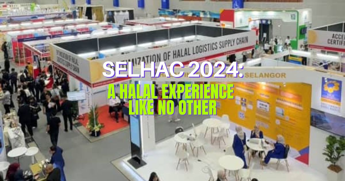 SELHAC 2024: A Halal Experience Like No Other