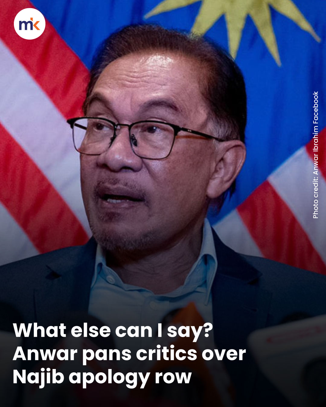 What else can I say? Anwar pans critics over Najib apology row