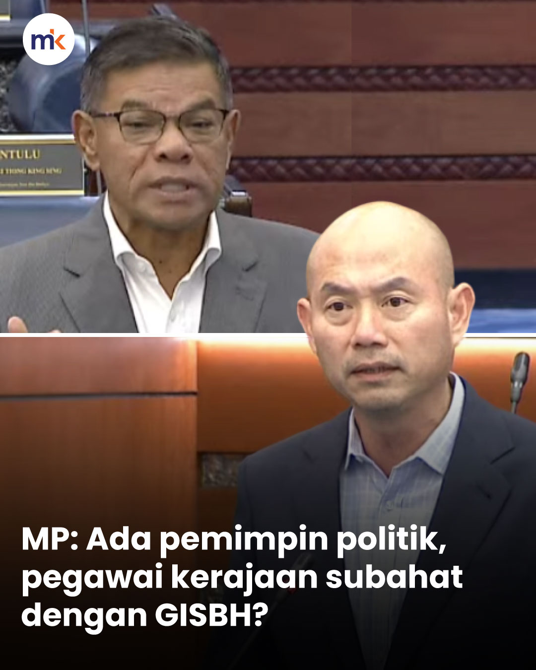MP: Ada pemimpin politik, pegawai kerajaan subahat dengan GISBH?