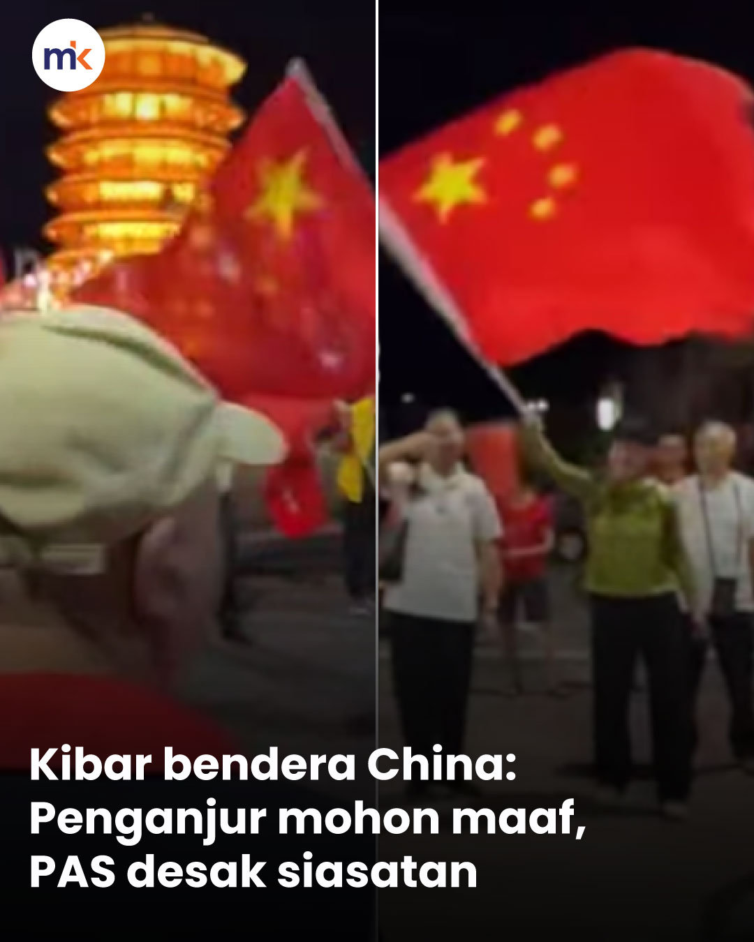 Kibar bendera China: Penganjur mohon maaf, PAS desak siasatan
