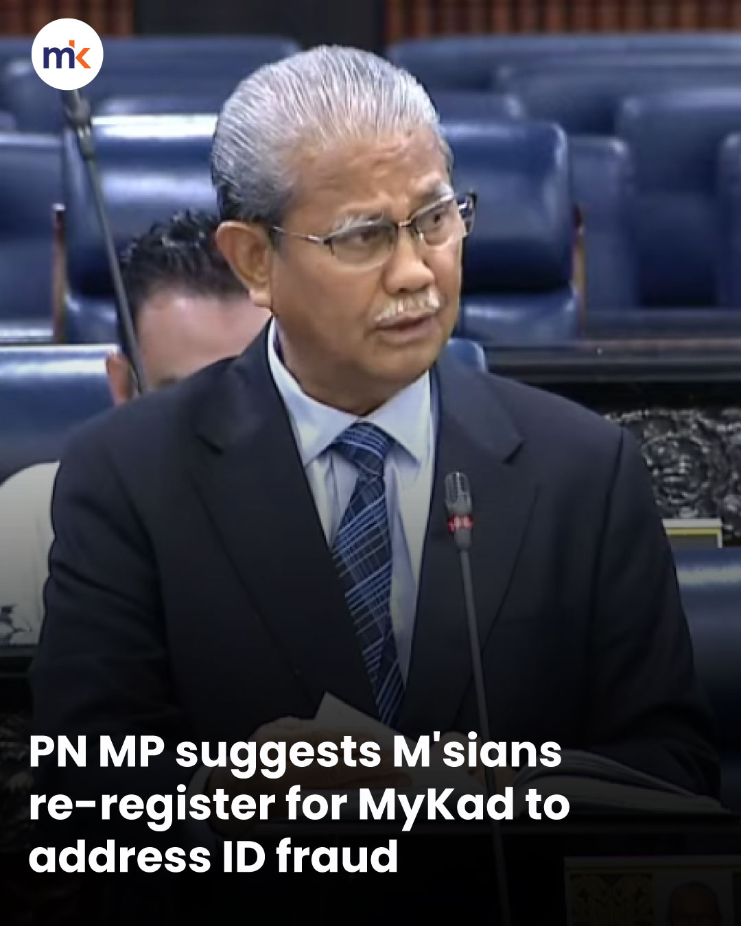 PN MP suggests M'sians re-register for MyKad to address ID fraud
